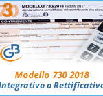 Modello 730 2018: Integrativo o Rettificativo