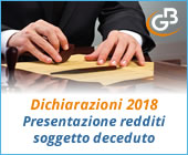 Dichiarazioni 2018: presentazione redditi soggetto deceduto