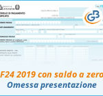 F24 con saldo a zero: ravvedimento per omessa presentazione